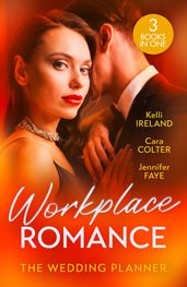Workplace Romance: The Wedding Planner: Wicked Heat / The Wedding Planner s Big Day / The Prince and the Wedding Planner