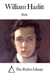 Works of William Hazlitt