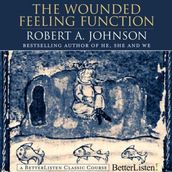 Wounded Feeling Function with Robert Johnson, The