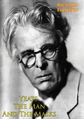 Yeats, The Man And The Masks