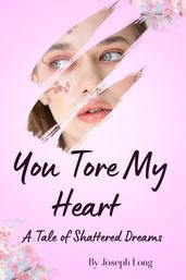 You Tore My Heart - A Fiction Romance Novel