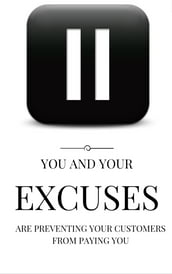 You and Your Excuses