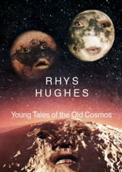 Young Tales of the Old Cosmos
