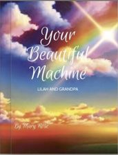 Your Beautiful Machine; Lilah and Grandpa