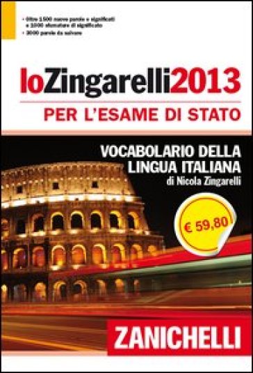 Lo Zingarelli 2013. Vocabolario della lingua italiana. Ediz. per Esame di Stato - Nicola Zingarelli