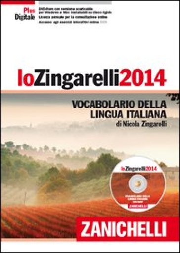 Lo Zingarelli 2014. Vocabolario della lingua italiana. Plus digitale. Con aggiornamento online. Con DVD-ROM - Nicola Zingarelli