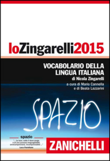 Lo Zingarelli 2015. Vocabolario della lingua italiana. Plus digitale. Licenza online di 12 mesi dall'attivazione. Con DVD-ROM - Nicola Zingarelli
