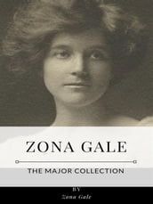 Zona Gale The Major Collection