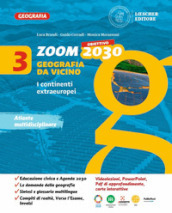 Zoom. Obiettivo 2030. Geografia da vicino. Per la Scuola media. Con e-book. Con espansione online. Vol. 3: I continenti extraeuropei