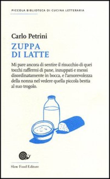 Zuppa di latte - Carlo Petrini