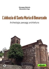 L abbazia di Santa Maria di Bonarcado
