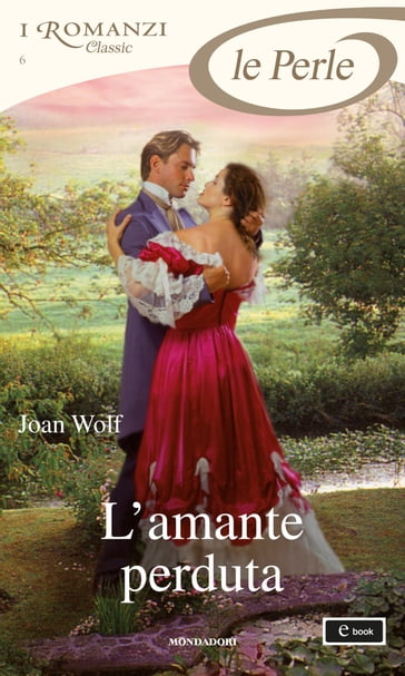L'amante perduta (I Romanzi Le Perle) - Joan Wolf