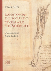 L anatomia di Leonardo. «Figurare e descrivere»