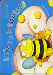L ape e la società. Ediz. illustrata. Con CD Audio