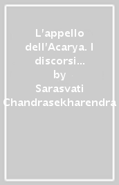 L appello dell Acarya. I discorsi di Madras