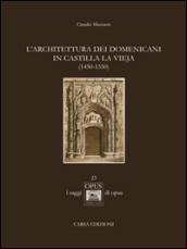 L architettura dei domenicani in Castilla la Vieja (1450-1550)