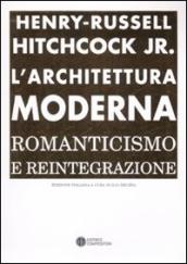 L architettura moderna. Romanticismo e reintegrazione