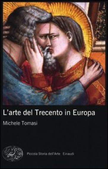 L'arte del Trecento in Europa. Ediz. illustrata - Michele Tomasi