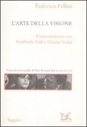 L arte della visione. Conversazioni con Goffredo Fofi e Gianni Volpi