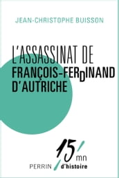 L assassinat de François-Ferdinand d Autriche