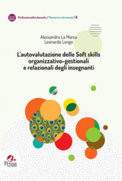 L autovalutazione delle Soft skills organizzativo-gestionali e relazionali degli insegnanti