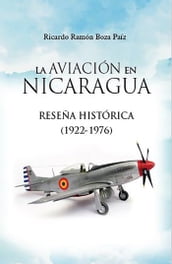La aviación en Nicaragua: Reseña Histórica 1922-1976