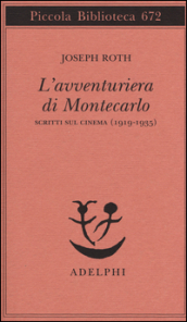 L avventuriera di Montecarlo. Scritti sul cinema (1919-1935)
