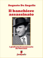 Il banchiere assassinato - I gialli del Commissario De Vincenzi