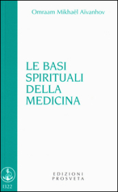 Le basi spirituali della medicina