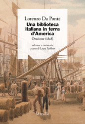 Una biblioteca italiana in terra d America. Orazione (1828)