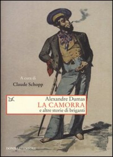 La camorra e altre storie di briganti - Alexandre Dumas