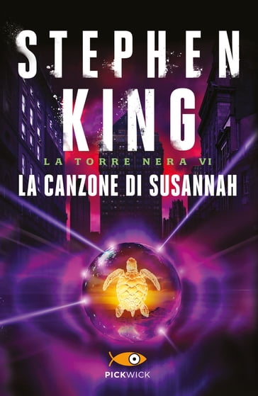 La canzone di Susannah - La Torre Nera VI - Stephen King