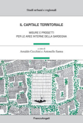 Il capitale territoriale. Misure e progetti per le aree interne della Sardegna
