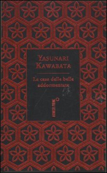 La casa delle belle addormentate e altri racconti. Ediz. speciale - Yasunari Kawabata