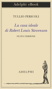 La casa ideale di Robert Louis Stevenson