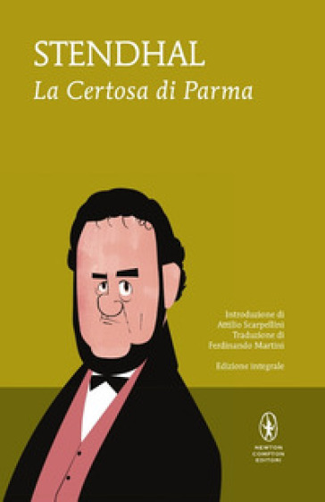 La certosa di Parma. Ediz. integrale - Stendhal
