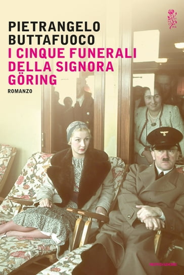 I cinque funerali della signora Göring - Pietrangelo Buttafuoco