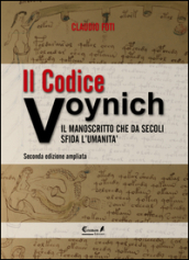 Il codice Voynich. Il manoscritto che da secoli sfida l umanità
