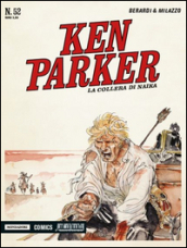 La collera di Naika. Ken Parker classic. 52.