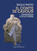 Il conte di Cavour. Grandezza e solitudine