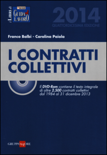 I contratti collettivi 2014. Con DVD-ROM - Franco Balbi - Carolina Paiola