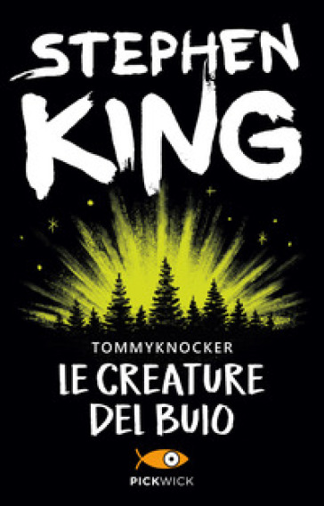 Le creature del buio-Tommyknockers - Stephen King