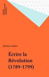 Écrire la Révolution (1789-1799)