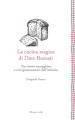 La cucina magica di Dino Buzzati. Tra ricette meneghine e miti gastronomici dell infanzia