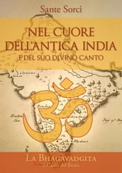 Nel cuore dell antica India e del suo Divino Canto