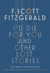 I d Die for You: And Other Lost Stories