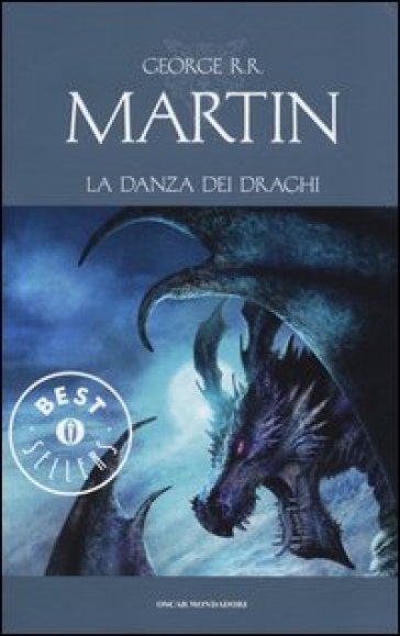 La danza dei draghi. Le Cronache del ghiaccio e del fuoco - George R.R. Martin