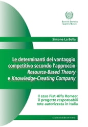 Le determinanti del vantaggio competitivo secondo l approccio Resource-Based Theory e Knowledge-Creating Company