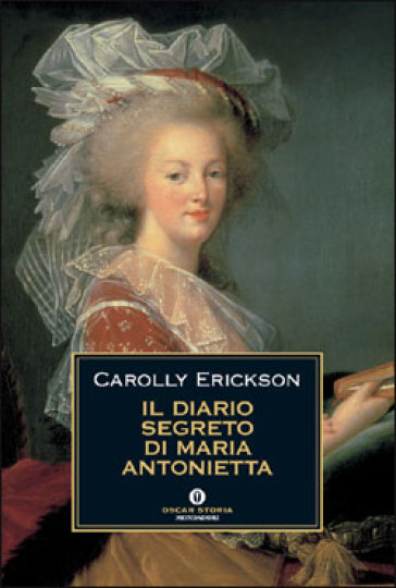 Il diario segreto di Maria Antonietta - Carolly Erickson