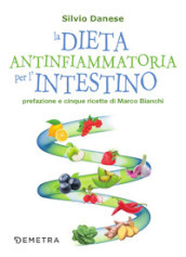 La dieta antinfiammatoria per l intestino
